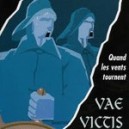 Vae Victis - Quand les vents tournent